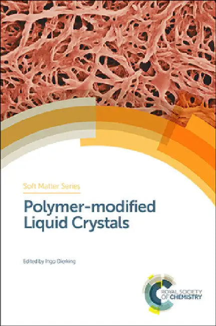 Polymer-Modified Liquid Crystals by Dierking, Ingo