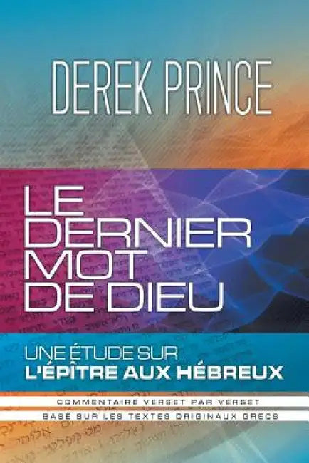 God's Last Word - FRENCH by Derek Prince