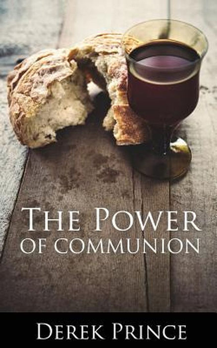 The Power of Communion by Prince, Derek