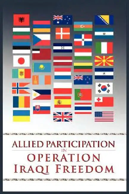 Allied Participation in Iraq by Stephen E. Carney, Richard W. Stewart