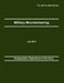 Military Mountaineering: The Official U.S. Army Training Manual TC 3-97.61 (FM 3-97.61) by Department Of the Army Headquarters, Army Training and Doctrine Command, Army Center of Maneuver Excellence