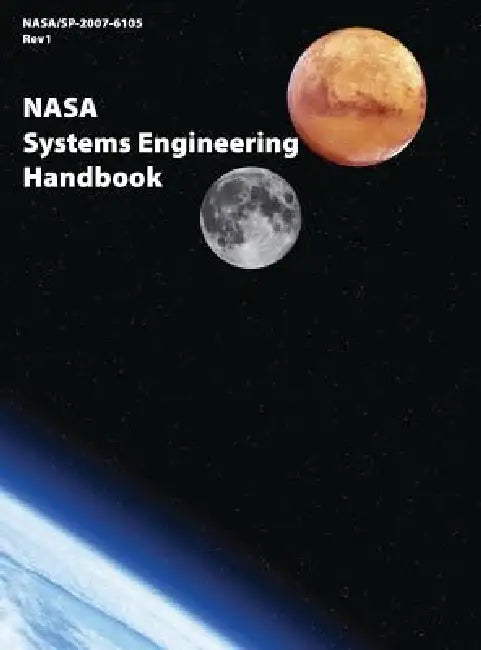 NASA Systems Engineering Handbook (NASA/SP-2007-6105 Rev1) by Nasa Headquarters