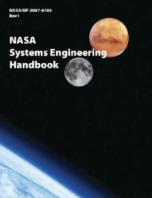 NASA Systems Engineering Handbook (NASA/SP-2007-6105 Rev1) by Nasa Headquarters
