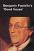 Benjamin Franklin's Good House (National Parks Handbook Series) by Claude-Anne Lopez, National Park Service, Department of the Interior