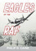 Eagles of the RAF: The World War II Eagle Squadrons by Philip D. Caine, National Defense University Press, J. a. Bladwin