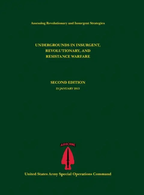 Undergrounds in Insurgent, Revolutionary and Resistance Warfare (Assessing Revolutionary and Insurgent Strategies Series) by Paul J. Tompkins, U. S. Army Special Operations Command, Robert Leonhard