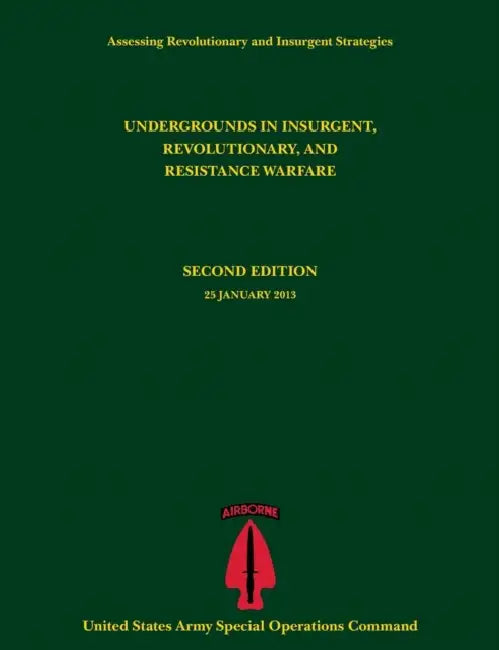 Undergrounds in Insurgent, Revolutionary and Resistance Warfare (Assessing Revolutionary and Insurgent Strategies Series) by Paul J. Tompkins, U. S. Army Special Operations Command, Robert Leonhard