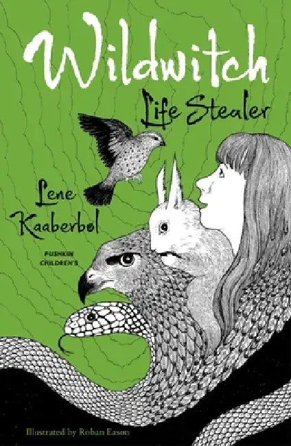 Wildwitch: Life Stealer: Wildwitch: Volume Three by Lene Kaaberbol