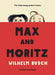 Max and Moritz by Wilhelm Busch