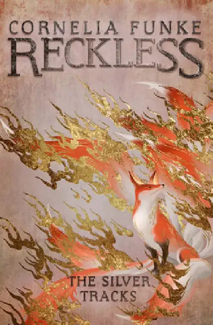 Reckless IV: The Silver Tracks by Cornelia Funke