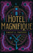 Hotel Magnifique by Emily  J. Taylor