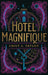 Hotel Magnifique by Emily J. Taylor