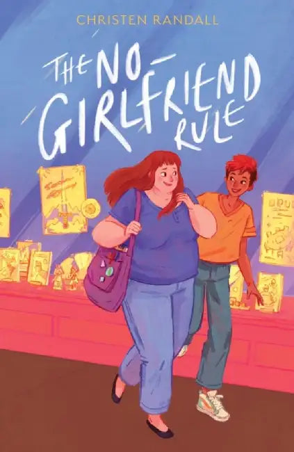 The No-Girlfriend Rule by Christen Randall