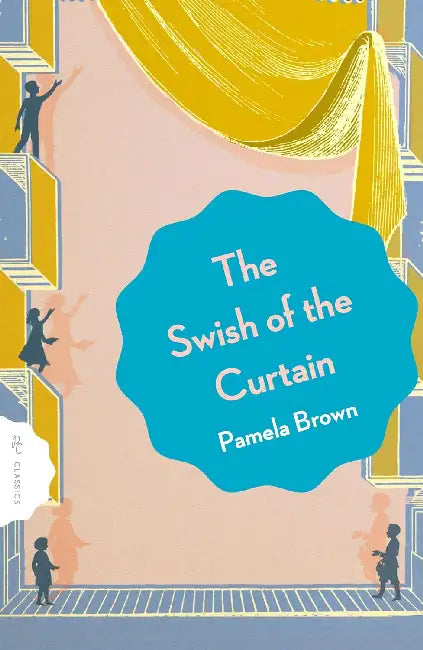The Swish of the Curtain: Book 1 by Pamela Brown