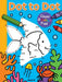 Dot to Dot Fish and More!: Counting & Colouring Fun! by Anna Award