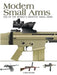 Modern Small Arms: 300 of the World's Greatest Small Arms by Chris McNab