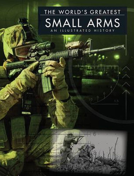 Worlds Greatest Small Arms by Author, Chris Mcnab