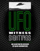 UFO Witness Sightings: An Illustrated Dossier of Alien Encounters by Peter Brookesmith, Johnny Dee