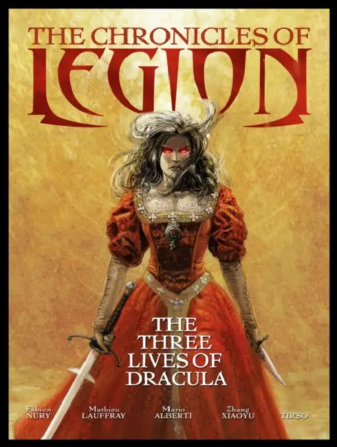 The Chronicles of Legion Volume 2: The Three Lives of Dracula by Fabien Nury, Mathieu Lauffray, Mario Alberti