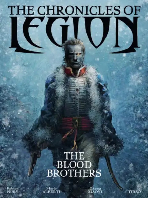 The Chronicles of Legion Volume 3: The Blood Brothers by Fabien Nury, Mario Alberti, Tirso