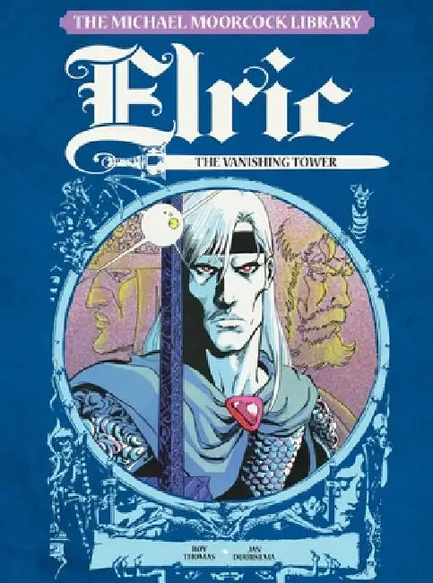 The Michael Moorcock Library - Elric, Vol.5:: The Vanishing Tower by Roy Thomas