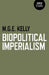 Biopolitical Imperialism by Kelly, M. G. E.