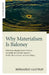 Why Materialism Is Baloney: How True Skeptics Know There Is No Death and Fathom Answers to Life, the Universe and Everything by Bernardo Kastrup