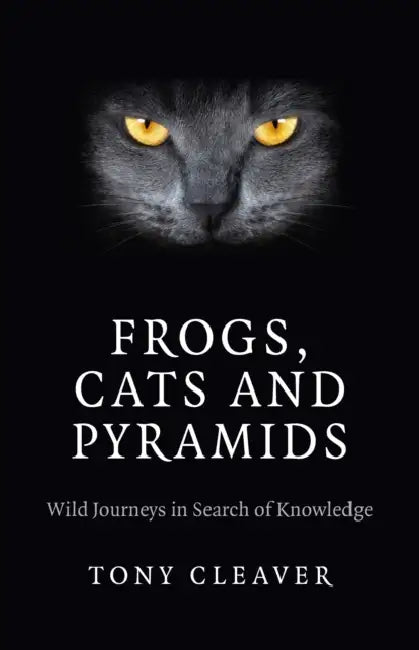 Frogs, Cats and Pyramids by Tony Cleaver