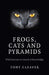 Frogs, Cats and Pyramids by Tony Cleaver