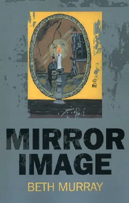 Mirror Image by Beth Murray