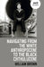 Navigating from the White Anthropocene to the Black Chthulucene by William Brown
