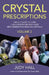 Crystal Prescriptions, Volume 2: The A-Z Guide to More Than 1,250 Conditions and Their New Generation Healing Stones by Judy Hall