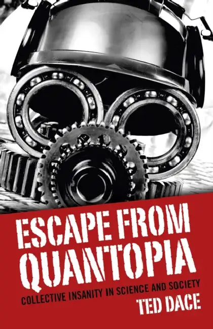 Escape from Quantopia by Ted Dace