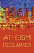 Atheism Reclaimed by Patrick O'Connor