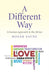 A Different Way: A Human Approach to the Divine by Roger Payne