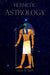 Hermetic Astrology by Oliver St John