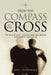 From the Compass to the Cross by Denis Calderwood