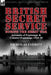 British Secret Service During the Great War: Accounts of Espionage & Counter-Espionage 1914-18 by Nicholas Everitt