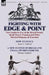 Fighting with Edge & Point: Two Guides to Use of the Broad Sword, Small Sword, Fencing and Other Martial Weapons & Exercises by Aaron A. Warford, Thomas Stephens