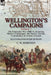 Wellington's Campaigns: Volume 1-The Peninsular War 1808-14, Including Moore's Campaigns, the Tactics, Terrain, Commanders & Armies Assessed by C. W. Robinson
