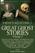 The Critic's Selection of Great Ghost Stories: Volume 2-Twenty-Two Short Stories of the Strange and Unusual Including 'John Charrington's Wedding', 'The Ghost at the Rath', 'The Shadow of a Shade', 'The Old Nurse's Story' and 'The Botathen Ghost' by Eunice Hetherington
