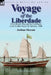 Voyage of the Liberdade: From Brazil Through the Caribbean to the United States of America, 1888 by Joshua Slocum