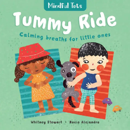 Mindful Tots: Tummy Ride by Whitney Stewart