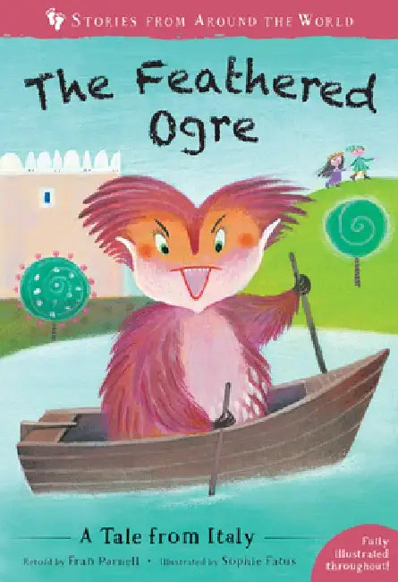 The Feathered Ogre: A Tale from Italy by Fran Parnell