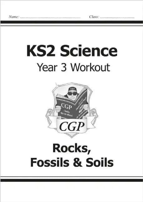 KS2 Science Year 3 Workout: Rocks, Fossils & Soils by CGP Books