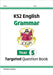 KS2 English Year 5 Grammar Targeted Question Book (with Answers) by CGP Books