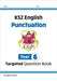 KS2 English Year 6 Punctuation Targeted Question Book (with Answers) by CGP Books