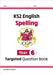 KS2 English Year 6 Spelling Targeted Question Book (with Answers) by CGP Books