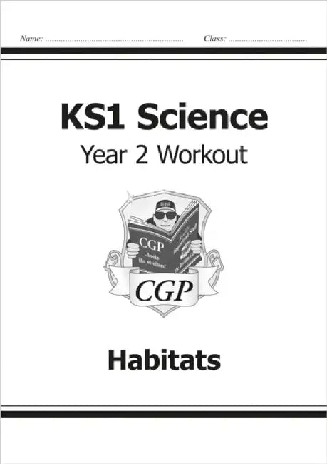 KS1 Science Year 2 Workout: Habitats by CGP Books