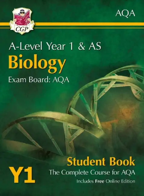 A-Level Biology for AQA: Year 1 & AS Student Book with Online Edition by CGP Books